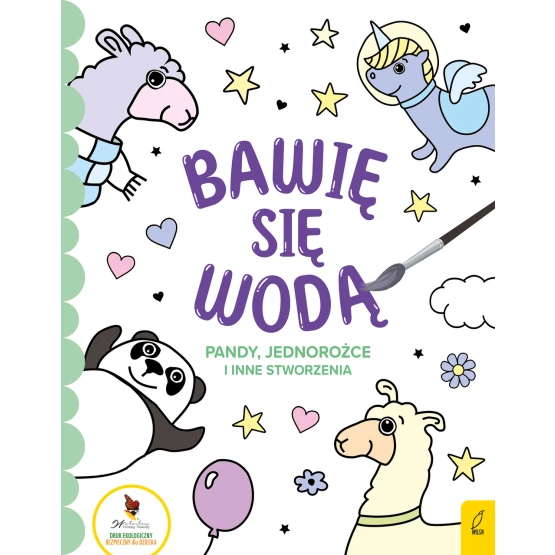 Książka Bawię się wodą. Pandy, jednorożce i inne stworzenia Praca zbiorowa