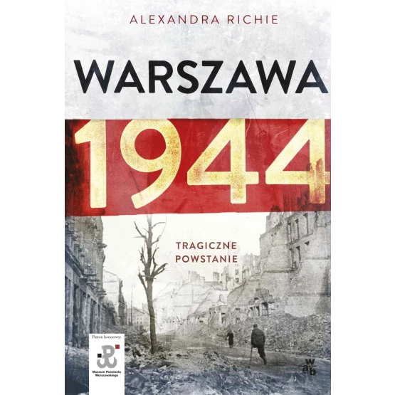 Książka Warszawa 1944. Tragiczne Powstanie - ebook Alexandra Richie
