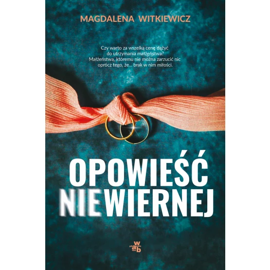 Książka Opowieść niewiernej Magdalena Witkiewicz