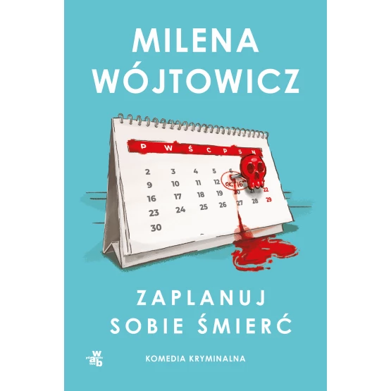 Książka Zaplanuj sobie śmierć Milena Wójtowicz