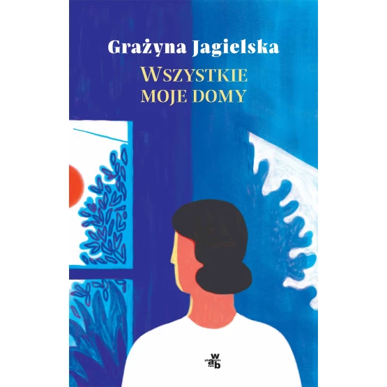 Książka Wszystkie moje domy - ebook Grażyna Jagielska