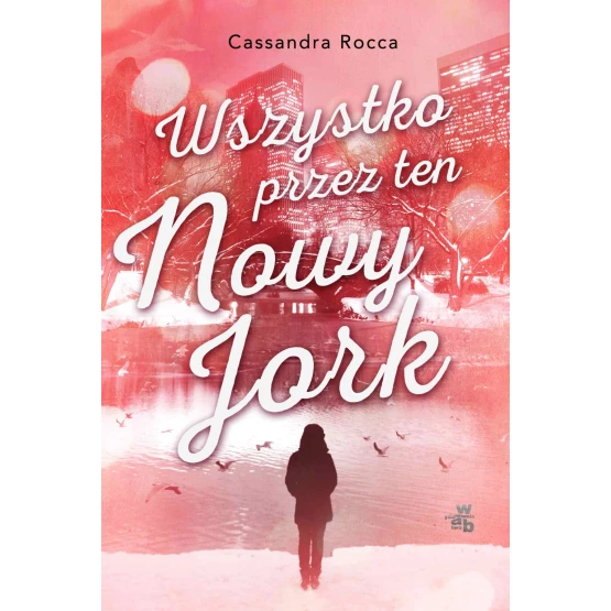 Książka Wszystko przez ten Nowy Jork - ebook Cassandra Rocca
