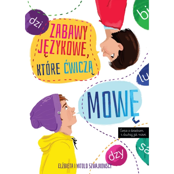 Książka Zabawy językowe, które ćwiczą mowę Elżbieta Szwajkowska Witold Szwajkowski