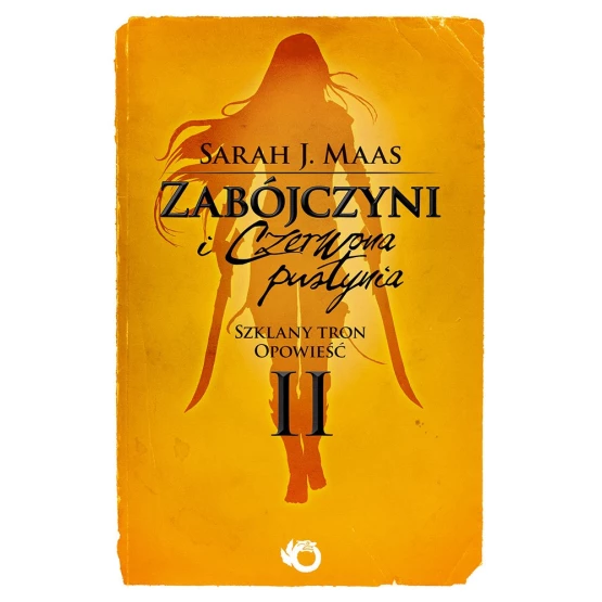 Książka Zabójczyni i Czerwona Pustynia. Szklany Tron. Opowieść II - ebook Sarah J. Maas