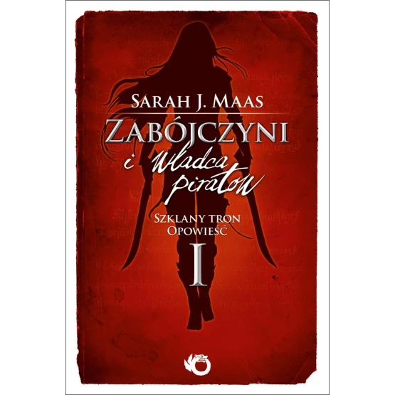 Książka Zabójczyni i władca piratów. Szklany tron. Opowieść I - ebook Sarah J. Maas