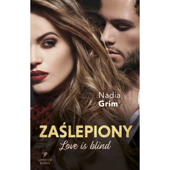 Książka Zaślepiony. Love is blind - ebook Nadia Grim