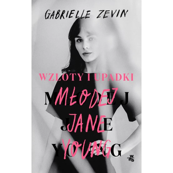 Książka Wzloty i upadki młodej Jane Young Zevin Gabrielle