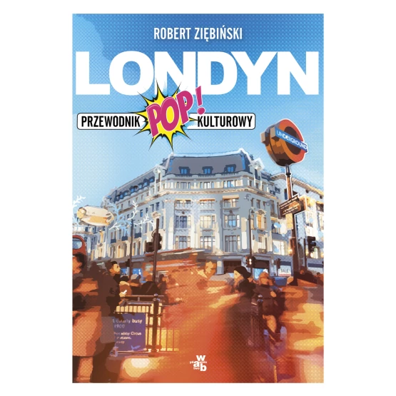 Książka Londyn. Przewodnik popkulturowy Ziębiński Robert