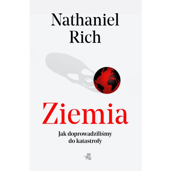 Książka Ziemia, mamy problem - ebook Nathaniel Rich