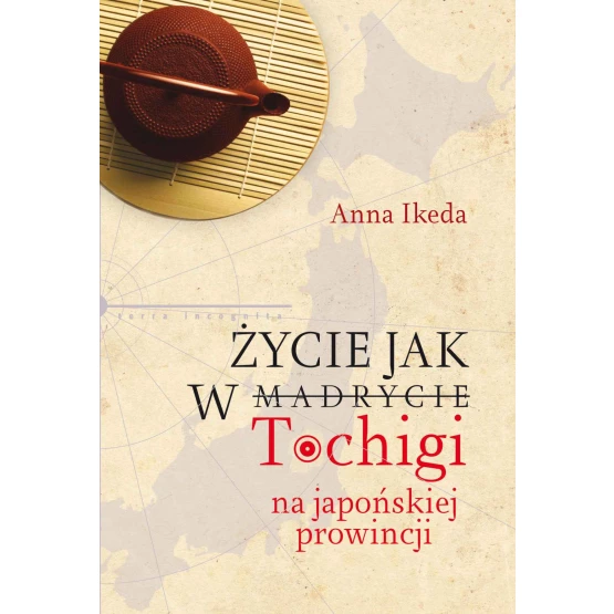 Książka Życie jak w Tochigi. Na japońskiej prowincji - ebook Anna Ikeda