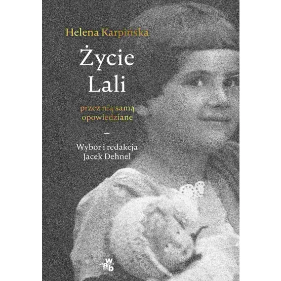 Książka Życie Lali przez nią samą opowiedziane - ebook Jacek Dehnel  Helena Karpińska