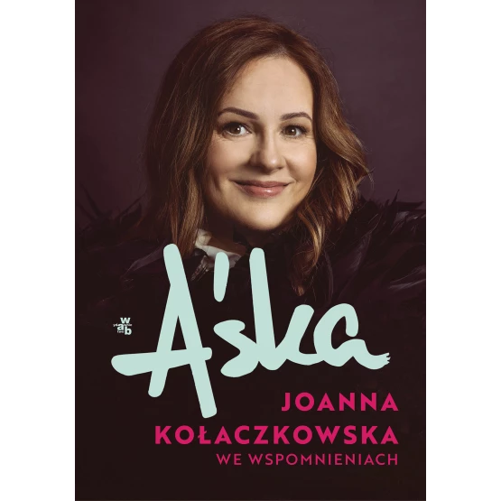 Książka Aśka. Joanna Kołaczkowska we wspomnieniach Praca zbiorowa