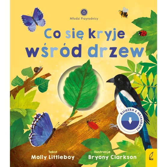 Książka Młodzi przyrodnicy. Co się kryje wśród drzew Molly Littleboy
