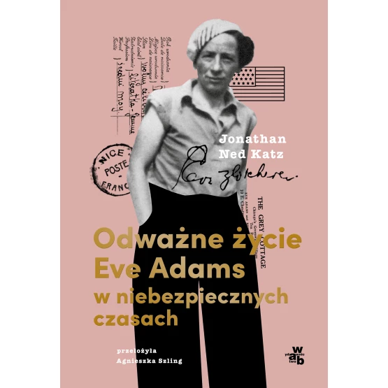 Książka Odważne życie Eve Adams w niebezpiecznych czasach Jonathan Ned Ketz