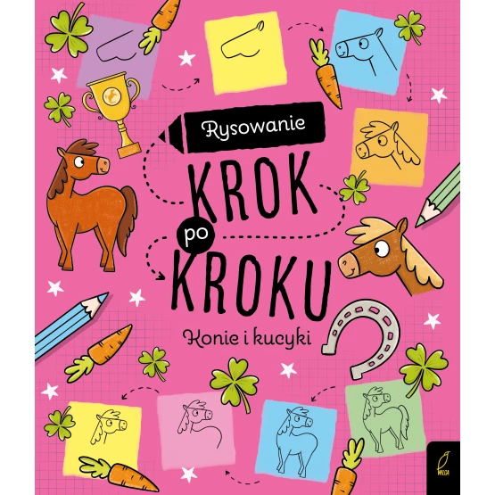 Książka Rysowanie krok po kroku. Konie i kucyki Praca zbiorowa