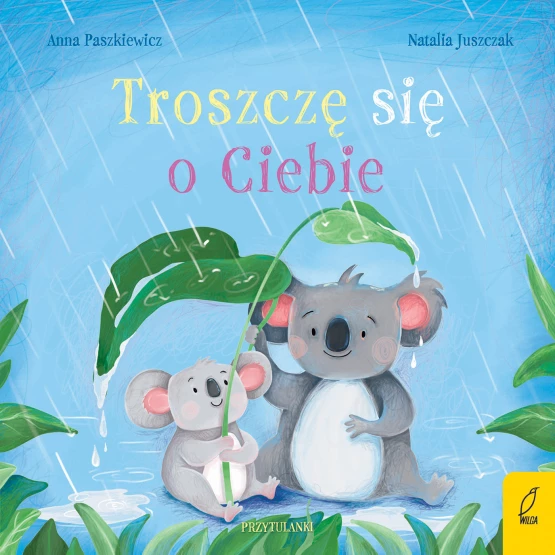 Książka Przytulanki. Troszczę się o Ciebie Anna Paszkiewicz