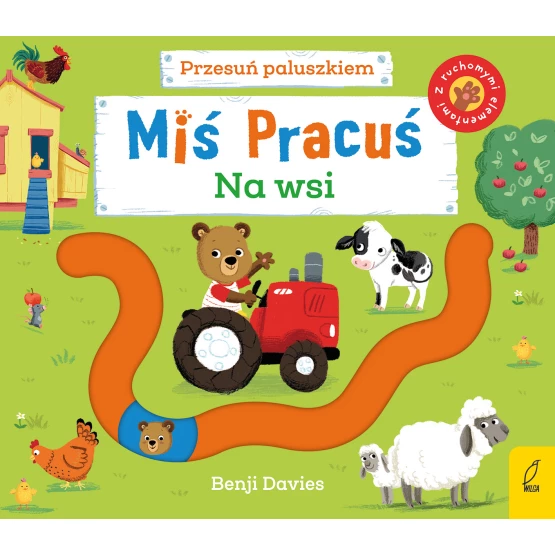 Książka Miś Pracuś. Przesuń paluszkiem. Na wsi Benji Davies