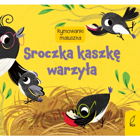 Książka Rymowanki maluszka. Sroczka kaszkę warzyła Praca zbiorowa