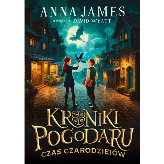 Książka Kroniki Pogodaru. Czas czarodziejów Anna James