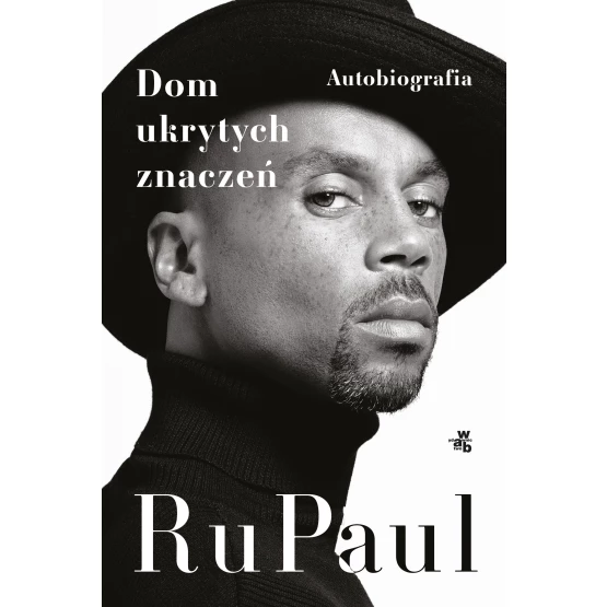 Książka Dom ukrytych znaczeń. Autobiografia RuPaul -