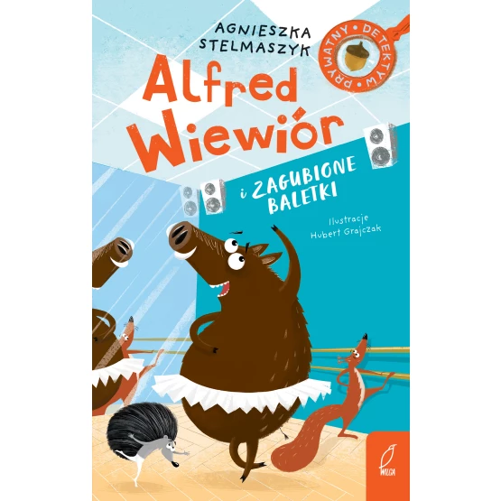 Książka Alfred Wiewiór i zagubione baletki. Tom 7 Agnieszka Stelmaszyk