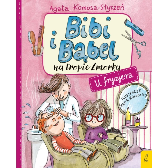 Książka Bibi i Bąbel na tropie Zmorka. U fryzjera Agata Komosa-Styczeń
