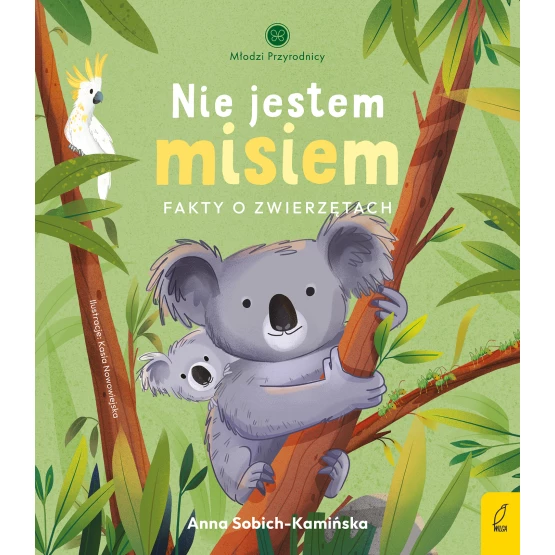Książka Nie jestem misiem. Fakty o zwierzętach Anna Sobich-Kamińska
