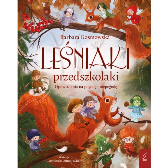 Książka Leśniaki przedszkolaki. Opowiadania na pogodę i niepogodę Barbara Kosmowska
