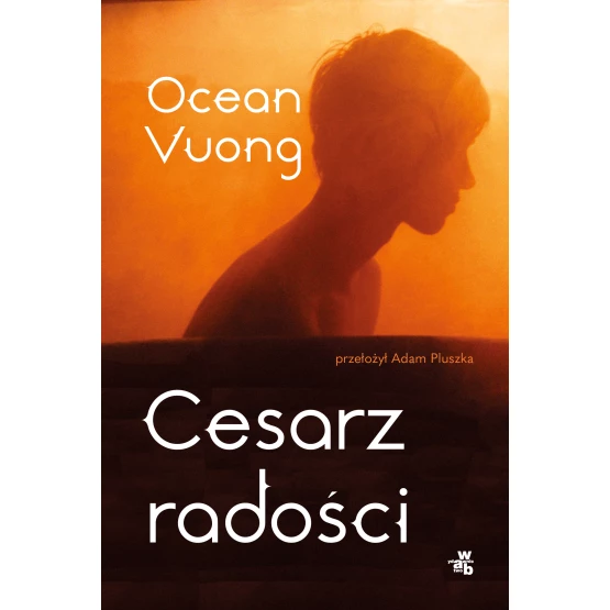 Książka Cesarz radości Ocean Vuong