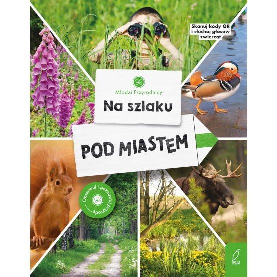 Książka Młodzi przyrodnicy. Na szlaku. Pod miastem Patrycja Zarawska