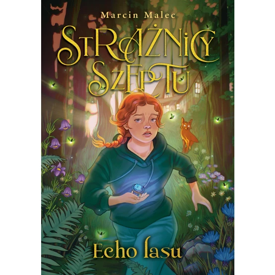 Książka Strażnicy Szeptu. Echo lasu Marcin Malec