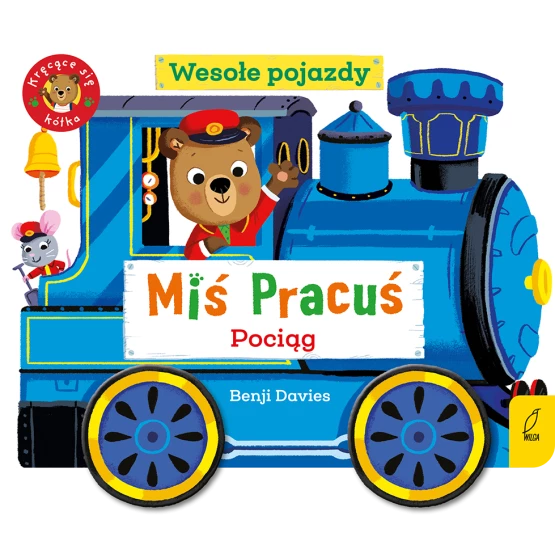 Książka Miś Pracuś. Wesołe pojazdy. Pociąg Benji Davies