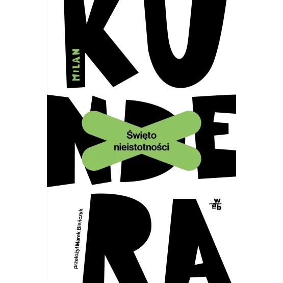 Książka Święto nieistotności Milan Kundera