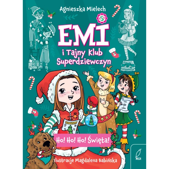 Książka Emi i Tajny Klub Superdziewczyn. Ho! Ho! Ho! Święta Agnieszka Mielech