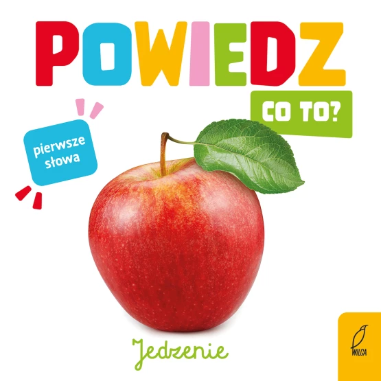 Książka Powiedz co to? Jedzenie Praca zbiorowa