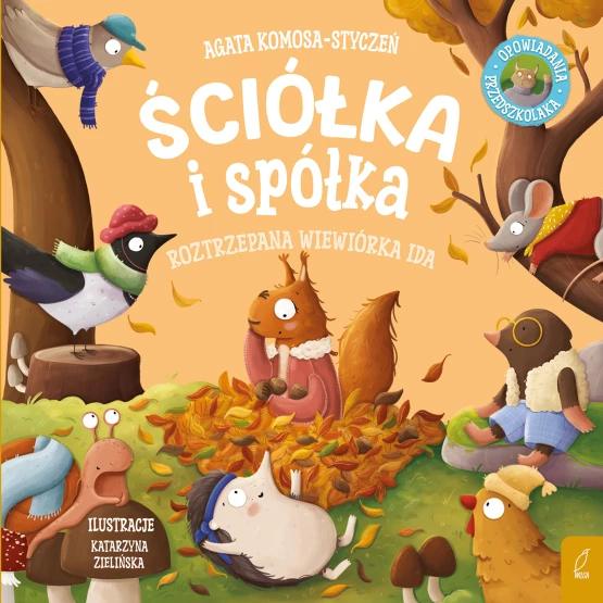 Książka Ściółka i spółka. Roztrzepana wiewiórka Ida Agata Komosa-Styczeń
