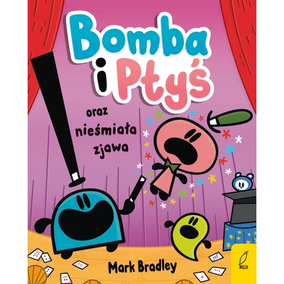 Książka Bomba i Ptyś oraz nieśmiała zjawa. Tom 3 Mark Bradley
