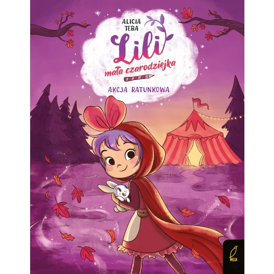 Książka Lili, mała czarodziejka. Akcja ratunkowa. Tom 3 Alicia Teba