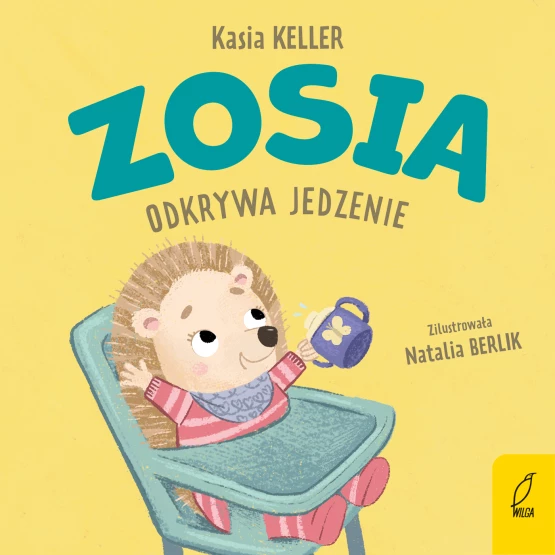 Książka Zosia odkrywa jedzenie Kasia Keller