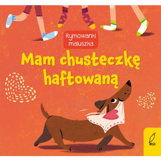 Książka Rymowanki maluszka. Mam chusteczkę haftowaną Praca zbiorowa