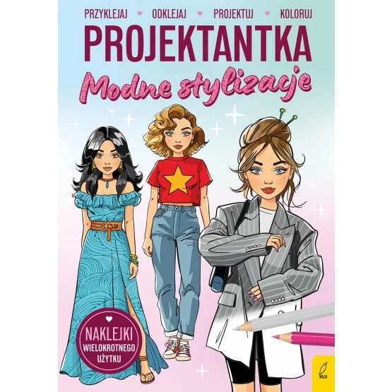 Książka Projektantka. Modne stylizacje Praca zbiorowa