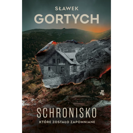 Książka Schronisko, które zostało zapomniane Sławek Gortych
