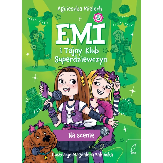 Książka Emi i Tajny Klub Superdziewczyn. Na scenie Agnieszka Mielech
