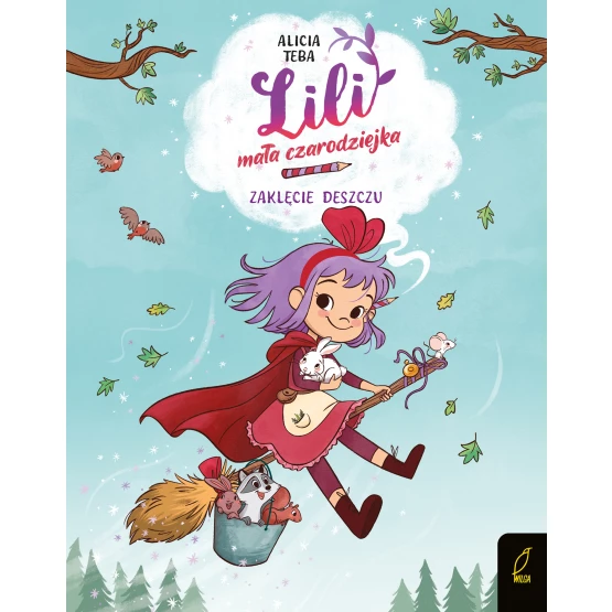 Książka Lili, mała czarodziejka. Zaklęcie deszczu. Tom 2 Alicia Teba