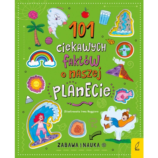 Książka 101 ciekawych faktów o naszej planecie Praca zbiorowa