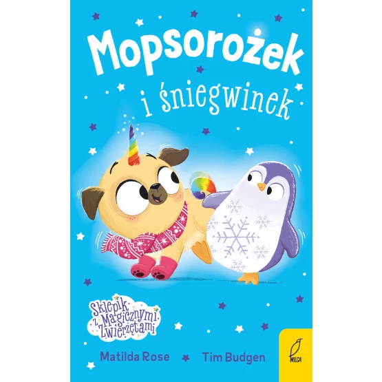 Książka Sklepik z magicznymi zwierzętami. Mopsorożek i śniegwinek Matilda Rose