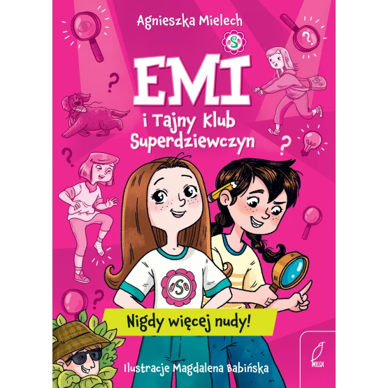 Książka Emi i Tajny Klub Superdziewczyn. Nigdy więcej nudy Agnieszka Mielech