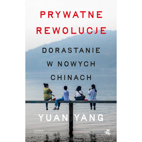 Książka Prywatne rewolucje. Dorastanie w nowych Chinach Yuan Yang