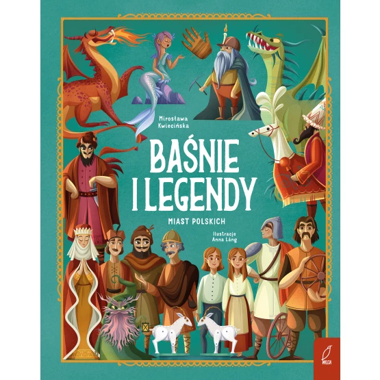 Książka Baśnie i legendy miast polskich Mirosława Kwiecińska