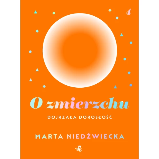Książka O zmierzchu. Dojrzała dorosłość Marta Niedźwiecka